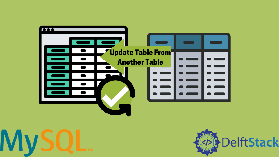 Update Table From Another Table In MySQL Delft Stack